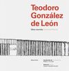 TEODORO GONZALEZ DE LEON. OBRA REUNIDA