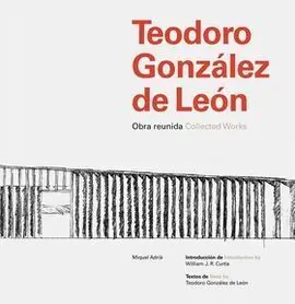 Teodoro Gonzalez de Leon. Obra Reunida