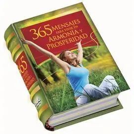 365 Mensajes para Vivir en Armonia y Prosperidad