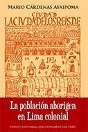 La Población Aborigen en Lima Colonial