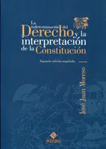 La Indeterminación del Derecho y la Interpretación de la Constitución