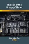 THE FALL OF THE HOUSE OF USHER AND OTHER STORIES