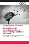 NECESIDADES DE APRENDIZAJE SOBRE EL CUIDADO DEL PACIENTE DE PÁRKINSON