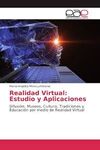 REALIDAD VIRTUAL: ESTUDIO Y APLICACIONES: DIFUSIÓN, MUSEOS, CULTURA, TRADICIONES Y EDUCACIÓN POR MEDIO DE REALIDAD VIRTUAL