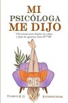 MI PSICOLOGA ME DIJO
