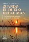 CUANDO EL DUELO DUELE MÁS