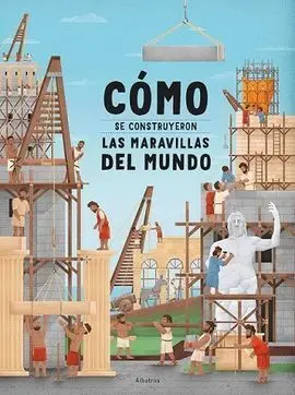 Como Construyeron Maravillas Mundo