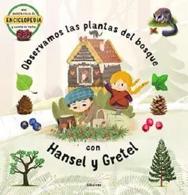 Plantas del Bosque con Hansel y Gretel