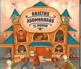 Objetos Asombrosos del Mundo