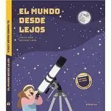El Mundo Desde Lejos el Mundo Desde Cerca