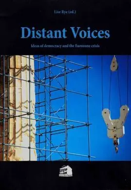 Distant Voices. Ideas Of Democracy And The Eurozone Crisis