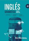 INGLÉS. GRAMÁTICA. TEORÍA Y PRÁCTICA. B2