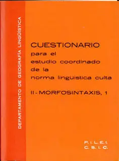 Cuestionario para el Estudio Coordinado de la Norma Lingüística Culta de las Principales Ciudades de Iberoamérica y de la Península Ibérica. T. ii. Morfosintáxis.