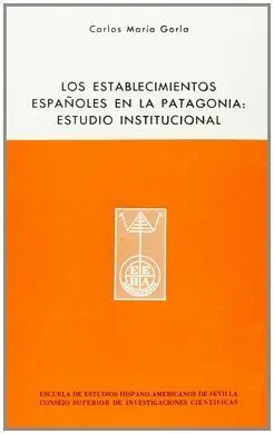 Los Establecimientos Españoles en la Patagonia