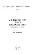 Mil Biografías de los Siglos de Oro. (Indice Bibliográfico)