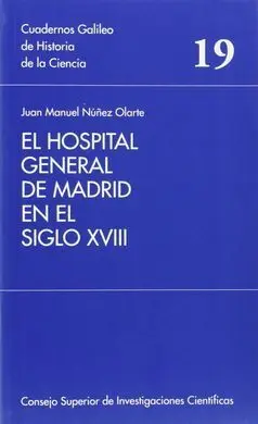 El Hospital General de Madrid en el Siglo Xviii
