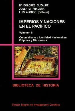 Imperios y Naciones en el Pacífico. Vol. Ii. Colonialismo e Identidad Nacional e