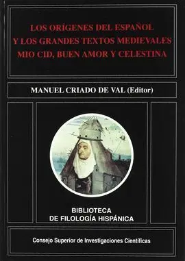 Los Orígenes del Español y los Grandes Textos Medievales mio Cid, Buen Amor y Celestina