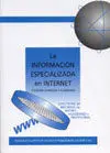 La Información Especializada en Internet (2ª Ed. Corregida y Aumentada)