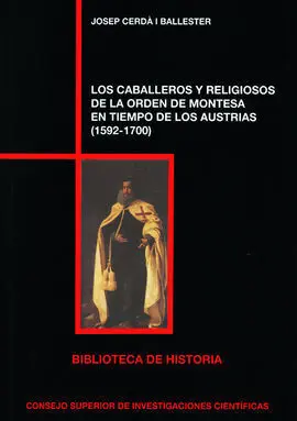 Los Caballeros y Religiosos de la Orden de Montesa en Tiempos de los Austrias (1