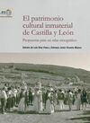 EL PATRIMONIO CULTURAL INMATERIAL DE CASTILLA Y LEÓN: PROPUESTAS PARA UN ATLAS E