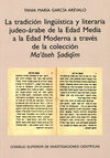 LA TRADICIÓN LINGÜÍSTICA Y LITERARIA JUDEO-ÁRABE DE LA EDAD MEDIA A LA EDAD MODERNA