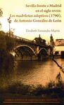 SEVILLA FRENTE A MADRID EN EL SIGLO XVIII: LOS MADRILEÑOS ADOPTIVOS (1790) DE AN