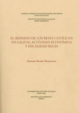 El Reinado de los Reyes Católicos en Galicia: Actividad Económica y Fiscalidad R