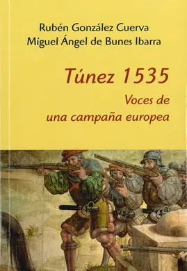 Túnez 1535: Voces para una Campaña Europea