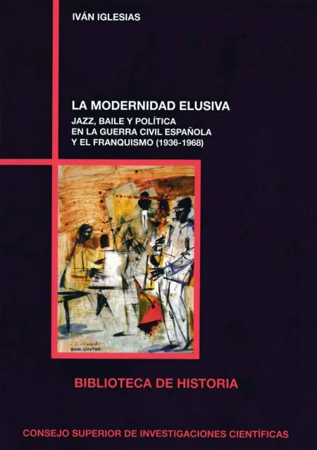 La Modernidad Elusiva: Jazz, Baile y Política en la Guerra Civil Española y el F