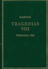 TRAGEDIAS VIII: TROYANAS; IÓN