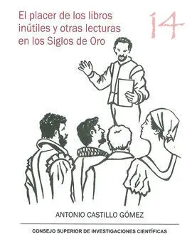 El Placer de los Libros Inútiles y Otras Lecturas en los Siglos de Oro