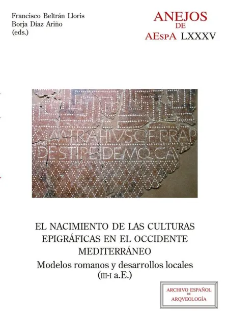 El Nacimiento de las Culturas Epigráficas en el Occidente Mediterráneo: Modelos