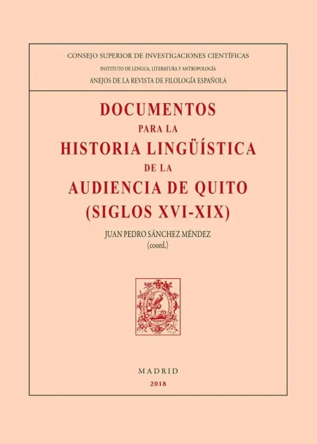 Documentos para la Historia Lingüística de la Audiencia de Quito (Siglos Xvi-Xix