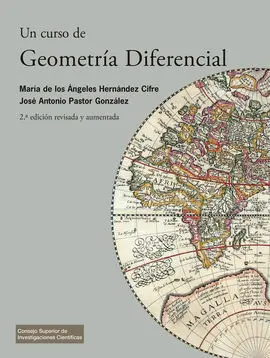 Un Curso de Geometría Diferencial : Teoría, Problemas, Soluciones y Prácticas Co