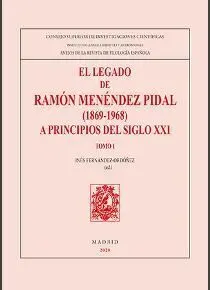 El Legado de Ramon Menendez Pidal (1869-1968) a Principios