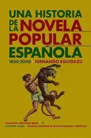Una Historia de la Novela Popular Española (1850-2000)