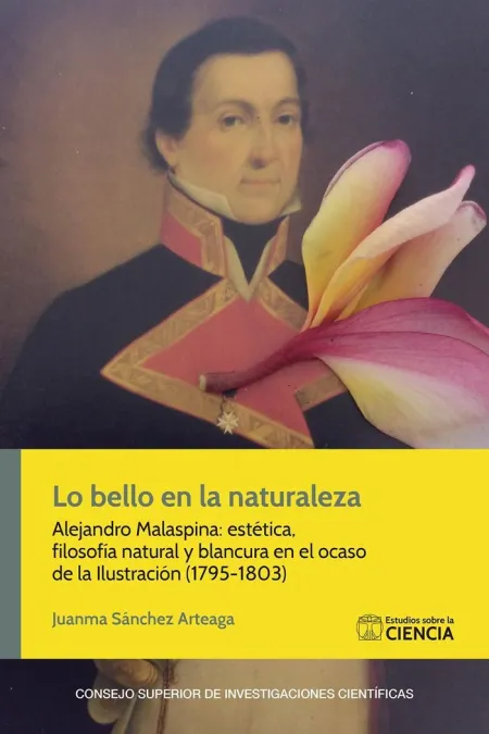 Lo Bello en la Naturaleza : Alejandro Malaspina :