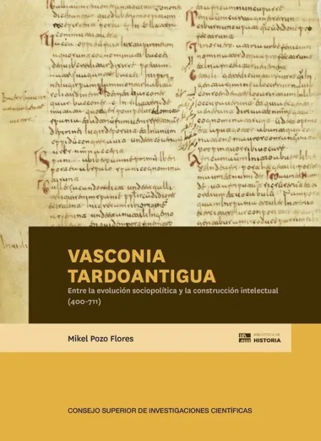 Vasconia Tardoantigua : entre la Evolución Sociopolítica y la Construcción Intel