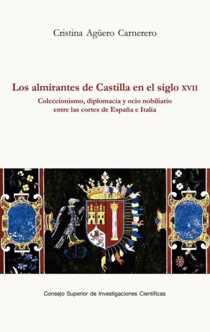Los Almirantes de Castilla en el Siglo Xvii : Cole