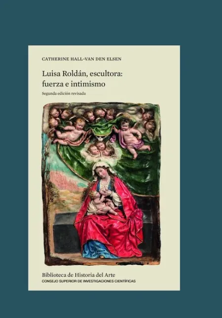 Luisa Roldán, Escultora : Fuerza e Intimismo