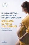 SER MAMÁ: EL ANTES Y EL DESPUÉS