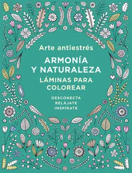 Arte Antiestrés: Armonía y Naturaleza. Láminas para Colorear