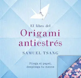 El Libro del Origami Antiestrés