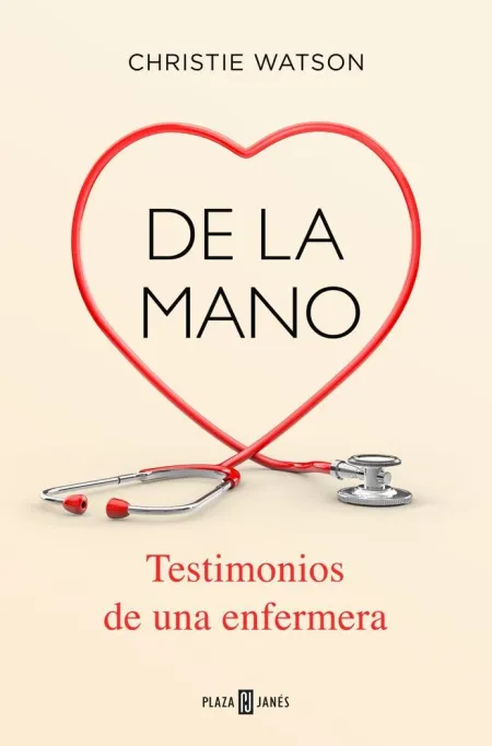De la Mano. Testimonios de una Enfermera