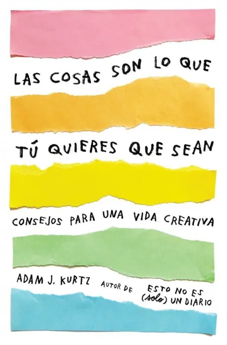 Las Cosas Son lo que tú Quieres que Sean