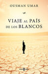 VIAJE AL PAIS DE LOS BLANCOS