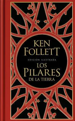Los Pilares de la Tierra (Edición Ilustrada)
