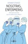 NOSOTRAS, ENFERMERAS