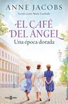 EL CAFÉ DEL ÁNGEL 5. UNA ÉPOCA DORADA